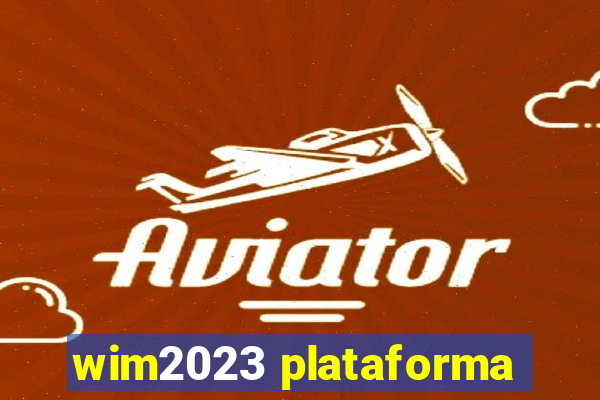 wim2023 plataforma